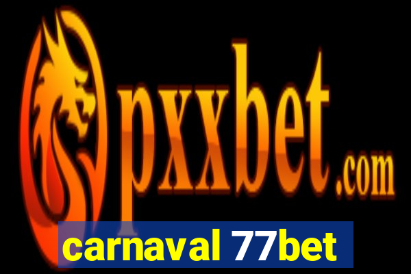 carnaval 77bet